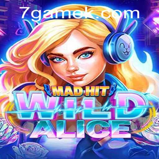 Unveiling the Thrills of MadHitWildAlice: Enter the Wonderland of 7game